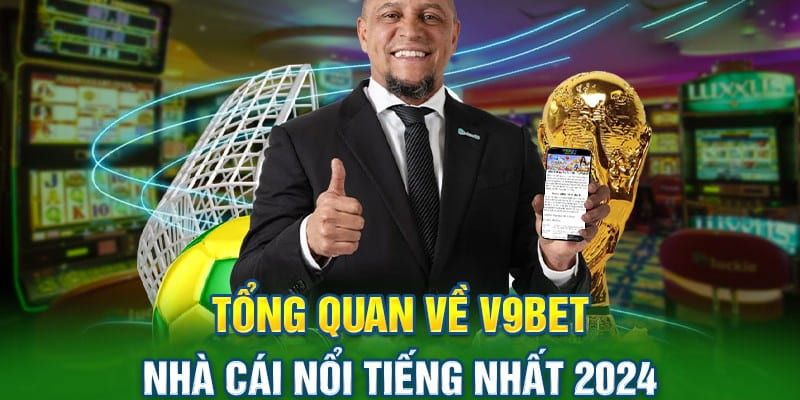 V9BET – Thương hiệu cá cược nổi tiếng và uy tín hàng đầu 