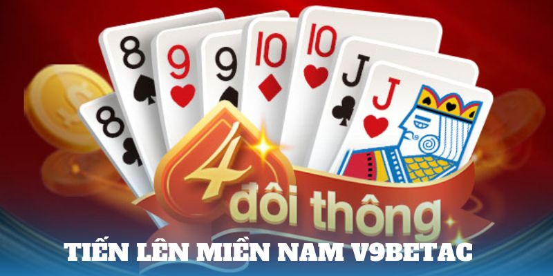 tiến lên miền nam v9bet